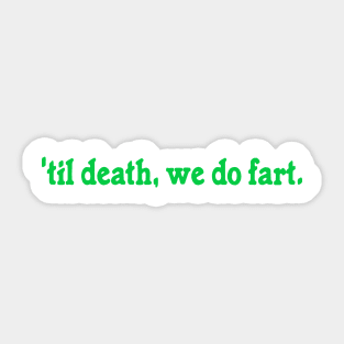 We Do Fart Sticker